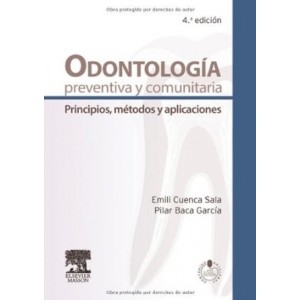 Odontología preventiva y comunitaria Principios, Métodos y aplicaciones 4ª Edición