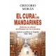  El cura y los mandarines Cultura y política en España, 1962-1996
