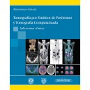 Tomografía por Emisión de Positrones y Tomografía Computarizada Aplicaciones clínicas
