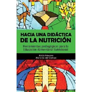 Hacia una didáctica de la nutrición. Herramientas pedagógicas para la educación alimentaria nutricional