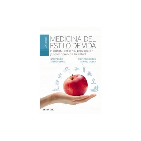 Medicina del estilo de vida - Hábitos, entorno, prevención y promoción de la salud, 3ª edición