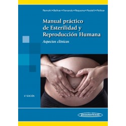Manual práctico de Esterilidad y Reproducción Humana Aspectos clínicos 5ª edición