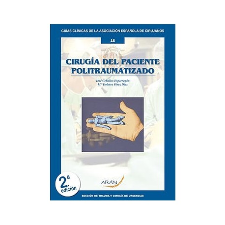 Cirugía del Paciente Politraumatizado (Guías Clínicas de la Asociación Española de Cirujanos Nº 16)