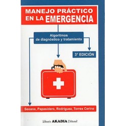 Manejo Práctico en la Emergencia. Algoritmos de Diagnóstico y Tratamiento