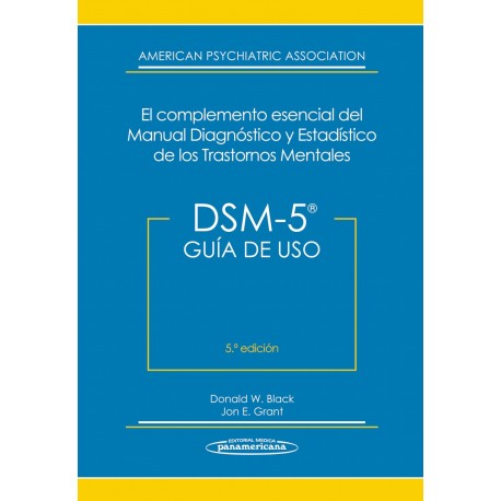 Guía de Uso DSM-5 El Complemento Esencial del Manual Diagnóstico y Estadístico de los Trastornos Mentales
