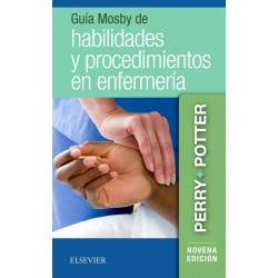 Guía Mosby de habilidades y procedimientos en enfermería, 9ª edición