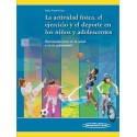La Actividad Física, el Ejercicio y el Deporte en los Niños y Adolescentes Recomendaciones en la salud y en la enfermedad