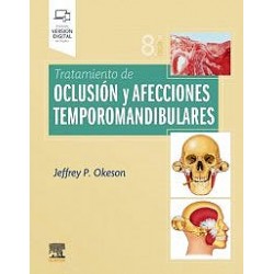 Tratamiento de oclusión y afecciones temporomandibulares: 8ª edición