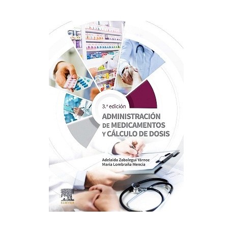 Administración de medicamentos y cálculo de dosis: 3ª edición