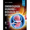 Embriología humana y biología del desarrollo - 6ª edición