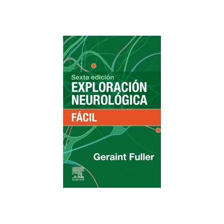 Exploración neurológica fácil: 6ª edición