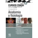 Lo esencial en anatomía y fisiología: Cursos Crash - 5ª edición