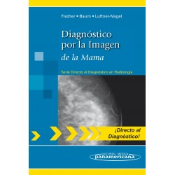 Diagnóstico por la Imagen de la Mama (Serie Directo al Diagnóstico en Radiología)