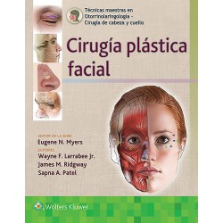 Cirugía Plástica Facial Técnicas Maestras en Otorrinolaringología - Cirugía de Cabeza y Cuello