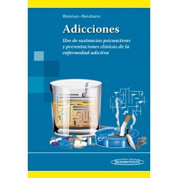 Adicciones Uso de sustancias psicoactivas y presentaciones clínicas de la enfermedad adictiva