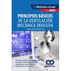 Principios Básicos de la Ventilación Mecánica Invasiva "Protocolo Covid 19"