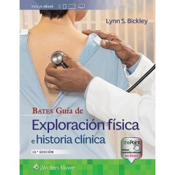 Bates Guía de Exploración Física e Historia Clínica 13ª edición