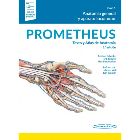 Prometheus. Texto y Atlas de Anatomía Tomo 1. Anatomía General y Aparato Locomotor