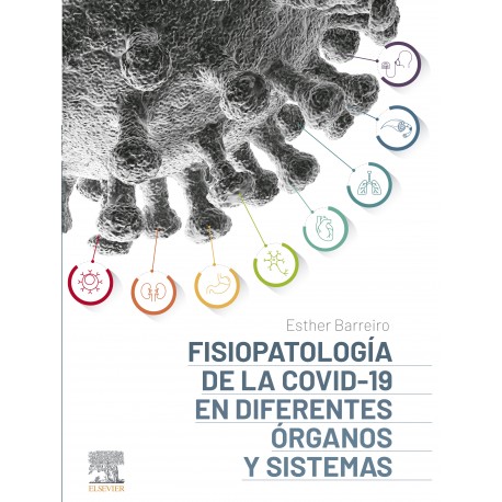 Fisiopatología de la COVID-19 en diferentes órganos y sistemas