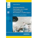 Instrumentación Quirúrgica en Cirugía Laparoscópica, Percutánea y Endoscópica Fundamentos y guía práctica
