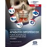 Los Mejores Aparatos Ortopédicos Funcionales. Protocolos para Su Uso, Vol.1
