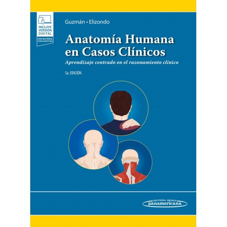 Anatomía Humana en Casos Clínicos Aprendizaje centrado en el razonamiento clínico