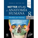 Netter. Atlas de anatomía humana. Abordaje por sistemas 8ª edición