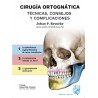 Cirugía Ortognática - Técnicas, consejos y complicaciones. Johan P. Reyneke