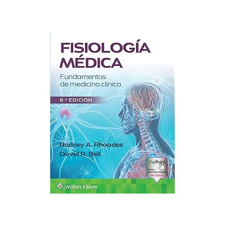 Fisiología médica. Fundamentos de medicina clínica 6ª edición