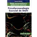 Psicofarmacología Esencial de Stahl. Bases Neurocientíficas y Aplicaciones Prácticas. 3ª Ed
